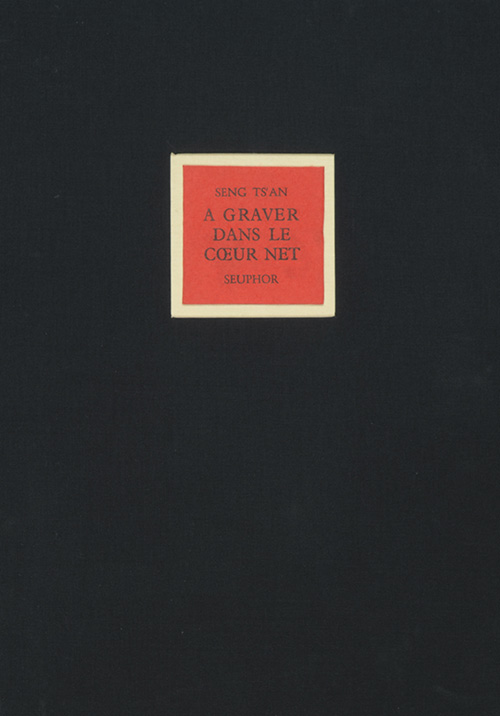 Michel Seuphor/ Seng Ts’An, A graver dans le coeur net, De Prentenier, 1995