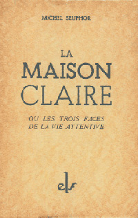 Michel Seuphor, La Maison Claire (1943)